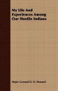 My Life and Experiences Among Our Hostile Indians