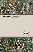 Our Debt to France