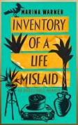 Inventory of a Life Mislaid