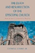 The Death And Resurrection of the Episcopal Church