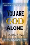 You are God Alone