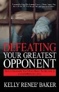 Defeating Your Greatest Opponent