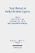 From Roman to Early Christian Cyprus