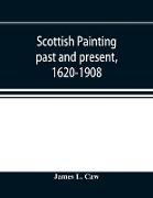 Scottish painting past and present, 1620-1908
