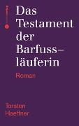 Das Testament der Barfussläuferin
