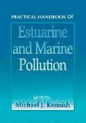 Practical Handbook of Estuarine and Marine Pollution