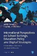 International Perspectives on School Settings, Education Policy and Digital Strategies