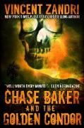 Chase Baker and the Golden Condor: A Chase Baker Thriller