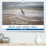 Blick aufs ruhige Meer (Premium, hochwertiger DIN A2 Wandkalender 2020, Kunstdruck in Hochglanz)