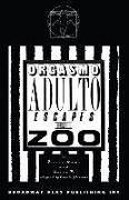 Orgasmo Adulto Escapes from the Zoo