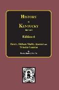 History of Kentucky: the 6th Edition: Kentucky, a History of the State