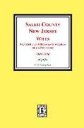Salem County, New Jersey Wills, 1804-1830. Vol. #1: (recorded in the Office of the Surrogate at Salem, New Jersey)