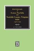 Norfolk County, Virginia Wills, 1637-1710, Brief Abstracts of Lower Norfolk And