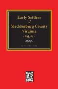 Early Settlers of Mecklenburg County, Virginia. (Volume #1)