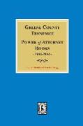 Greene County, Tennessee Power of Attorney Books, 1806-1904