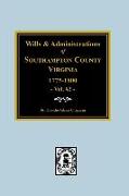 Southampton County, Virginia, 1775-1800, Wills and Administrations Of