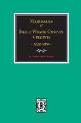 Isle of Wight County, Virginia 1628-1800, Marriages Of