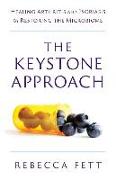 The Keystone Approach: Healing Arthritis and Psoriasis by Restoring the Microbiome