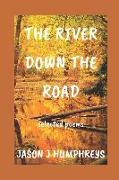 The River Down the Road: selected poems