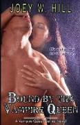 Bound by the Vampire Queen: A Vampire Queen Series Novel