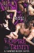 Vampire Trinity: A Vampire Queen Series Novel