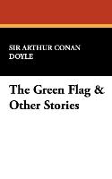 The Green Flag & Other Stories