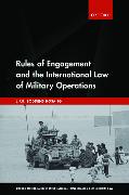 Rules of Engagement and the International Law of Military Operations