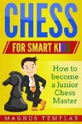 CHESS FOR SMART KIDS