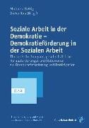 Soziale Arbeit in der Demokratie - Demokratieförderung in der Sozialen Arbeit
