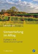 Sinnvertiefung im Alltag