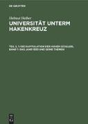 Die Kapitulation der Hohen Schulen, Band 1: Das Jahr 1933 und seine Themen