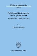 Politik und Gesinderecht im 19. Jahrhundert (vornehmlich in Preußen 1810¿1918)