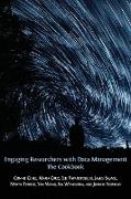 Engaging Researchers with Data Management