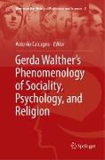 Gerda Walther¿s Phenomenology of Sociality, Psychology, and Religion