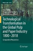 Technological Transformation in the Global Pulp and Paper Industry 1800¿2018