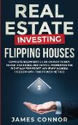 Real Estate Investing - Flipping Houses