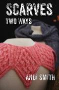 Scarves Two Ways