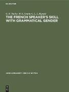 The French Speaker's Skill with Grammatical Gender