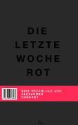 Die letzte Woche Rot