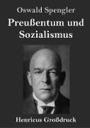 Preußentum und Sozialismus (Großdruck)