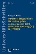 Der Schutz geographischer Herkunftsangaben nach nationalem Recht neben der Verordnung (EU) Nr. 1151/2012
