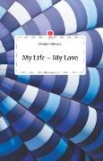 My Life - My Love. Life is a Story - story.one