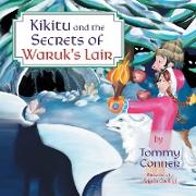 Kikitu and the Secrets of Waruk's Lair