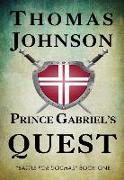 Prince Gabriel's Quest: Battle for Dochas #1