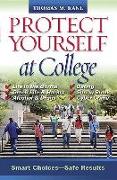 Protect Yourself at College: Smart Choices--Safe Results