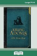 Killing Adonis (16pt Large Print Edition)