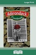 Adirondack Cookbook (16pt Large Print Edition)