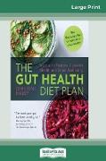 The Gut Health Diet Plan: Recipes to Restore Digestive Health and Boost Wellbeing (16pt Large Print Edition)