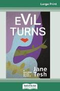 Evil Turns: A Madeline Maclin Mystery (16pt Large Print Edition)