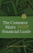 The Common Man's Financial Guide
